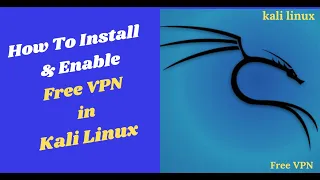 How to Install and Enable Free VPN on Kali Linux