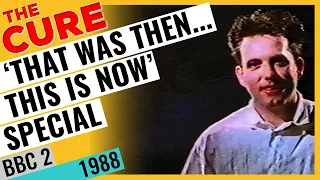 THE CURE - "That Was Then This Is Now" Special ~ BBC 2 ~ 1988