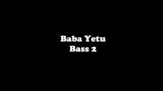 Baba Yetu, Bass 2