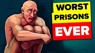 What Makes These the Worst Prisons in the World