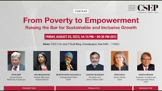 From Poverty to Empowerment: Raising the Bar for Sustainable and Inclusive Growth