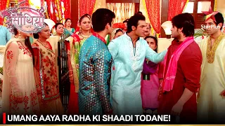 Saath Nibhaana Saathiya | साथ निभाना साथिया | Umang aaya Radha ki shaadi todane!