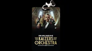 Kaizers Orchestra Live 2023