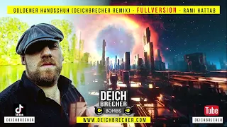 Goldener Handschuh FULLVERSION (Deichbrecher Remix)