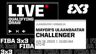 RE-LIVE | FIBA 3x3 Ulaanbaatar Challenger 2023| Qualifier to Lausanne Masters | Qualifying Draw