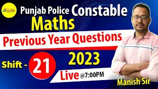 Punjab Police Constable 2024 | Maths Preparation - Maths Previous Year Questions | Shift 21