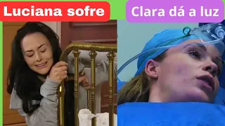 Luciana sofre por causa do seu filho e Clara dá a luz-Um refúgio para o amor