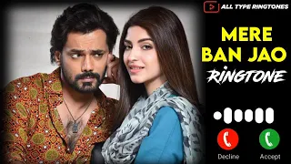 Mere Ban Jao Drama Ringtone | Mere Ban Jao Ost Ringtone | Download Link ⬇️ | Drama Ringtone