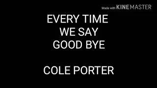 Every time we say good bye. Cole Porter. Cover by Rohanroll.