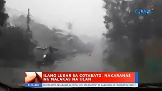 UB: Ilang lugar sa Cotabato, nakaranas ng malakas na ulan