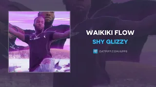 Shy Glizzy - Waikiki Flow (AUDIO)