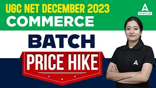 UGC NET DECEMBER 2023 I COMMERCE Batch Price Hike By Bushra shazli