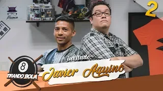 Franco Escamilla.- Tirando Bola Ep 2   Javier Aquino