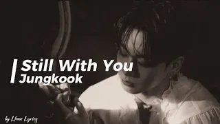 Jungkook BTS (방탄소년단) - Still With You [Han/Rom/Ina] Lyrics Lirik Terjemahan Indonesia/Sub Indonesia