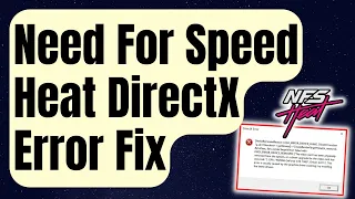 How To Fix Need For Speed Heat DirectX Error [Updated 2024]