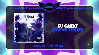 DNZ565 // DJ CHIKI - SILENT TEARS (Official Video DNZ Records)