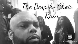 The Bespoke Choir- 'Rain' (SWV/Sunday Service)