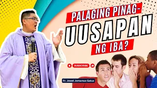 *3 ARAL KUNG* PALAGING PINAG-UUSAPAN NG IBA II INSPIRING HOMILY II FR. JOWEL JOMARSUS GATUS