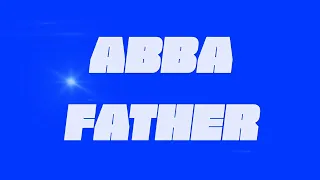 Abba Father (Lyric Video) _ Kids Praise & Worship Song