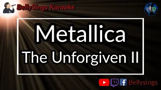 Metallica - The Unforgiven II (Karaoke)