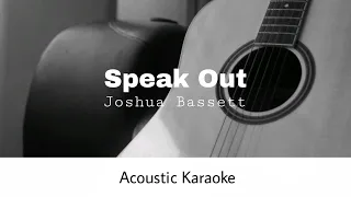 Joshua Bassett - Speak Out (Acoustic Karaoke)