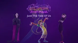 Hotel Transylvania: Transformania  Song Just The Two Of Us English 2023-3-26