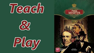 Teach & Play for GMT Games Prime Minister