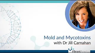 Dr Jill Carnahan   Mold and Mycotoxins