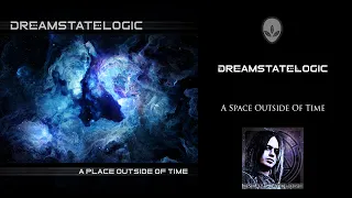 Dreamstate Logic - A Place Outside Of Time (HD Visuals)