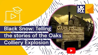 Black Snow | Telling the stories of the Oaks Colliery Explosion