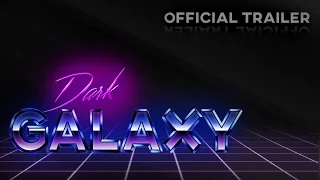 Dark Galaxy (2017) Trailer