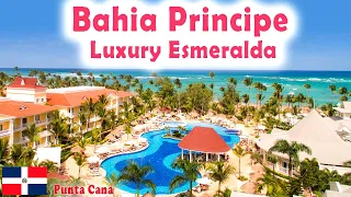 BAHIA PRINCIPE LUXURY ESMERALDA 🛑  A Journey Through Luxury and Adventure | Punta Cana