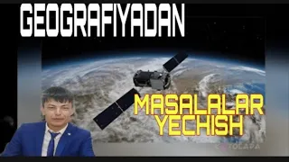 Geografiyadan masalalar yechish usullari