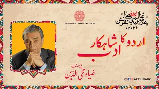 Zia Mohyeddin | Urdu K Shahkar Adab | Day 1 | 15th Aalmi Urdu Conference 2022 | Arts Council Karachi