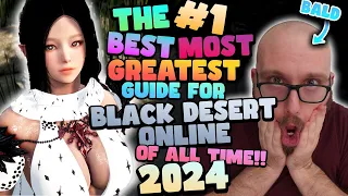 THE ONLY BLACK DESERT ONLINE GUIDE YOU WILL EVER NEED TO WATCH!!! *satire*