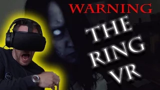 The Ring VR Experience (Loadest Scream Ever)