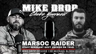 MARSOC Raider Government Hacker Michael Bloch | Mike Ritland Podcast Episode 152