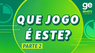 QUE JOGO É ESTE? | Parte 2 | #shorts | ge.globo