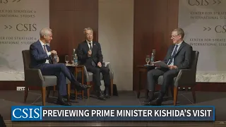 Previewing Prime Minister Kishida’s Visit to Washington: A Conversation with Two Ambassadors