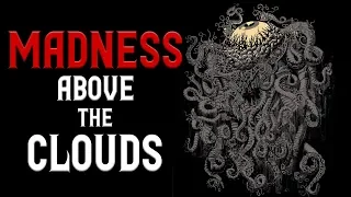 "Madness Above the Clouds" Creepypasta