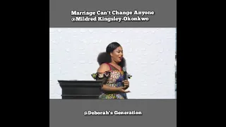 Marriage Can't Change Anyone - Pastor Mildred Kingsley-Okonkwo #Shorts