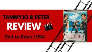 TammyJo & Peter Review Exit to Eden (1994)