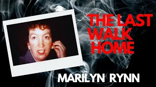 The Murder of Marilyn Rynn:The shortcut home, a chance encounter, a stalking, then a life taken.