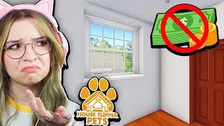 House Flipper ALE... NIE MOŻESZ NICZEGO KUPOWAĆ! 😱 - House Flipper: Pets #07