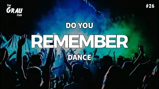 The Grau Club Sessions #26 [Do You Remember Dance?] • Carlos Grau