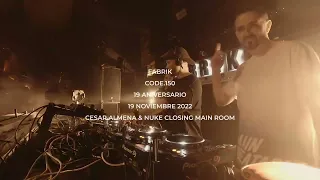 Nuke & Cesar Almena - CODE 150 CLOSING [19-11-2022]