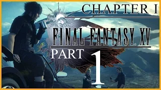 FINAL FANTASY XV (PS4 Pro) 1 : Chapter 1, Our Journey Begins!