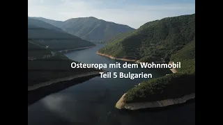 Osteuropa mit dem Wohnmobil Teil 5 Bulgarien