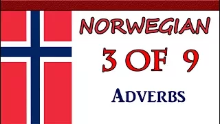 Basic Norwegian - Adverb Location - Lecture 03 of 09