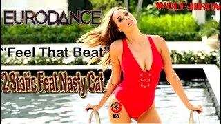 WJL💘2 Static Feat Nasty Cat   🔊 Feel That Beat 🔊 DJ Shabayoff, Eurodance Remix Extended Version 2020